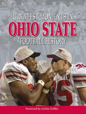 cover image of Greatest Moments in Ohio State Football History